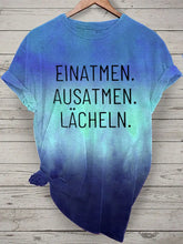 Damen Einatmen Ausatmen Laecheln Tie Dye Print Kurzarm T-Shirt zartstils
